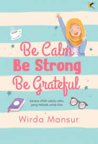 Image of Be Calm Be Strong Be Grateful